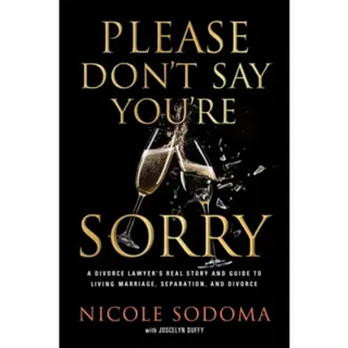 Please Don't Say You're Sorry
