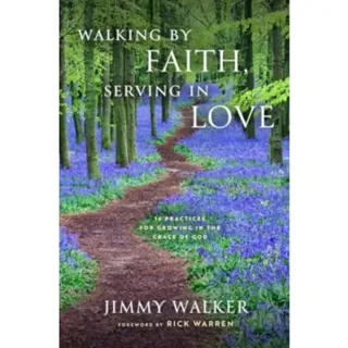 Walking by Faith, Serving in Love