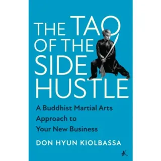 The Tao of the Side Hustle