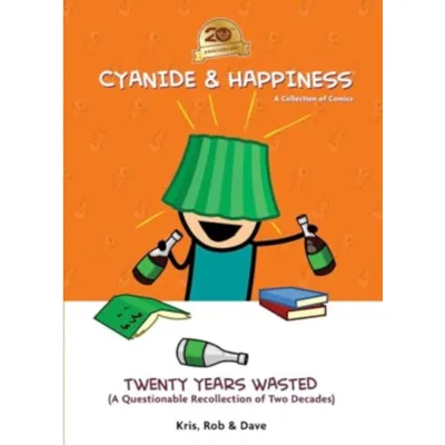 Cyanide & Happiness: Twenty Years Wasted