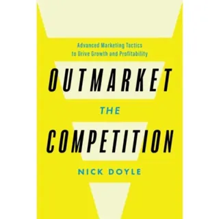 Outmarket the Competition