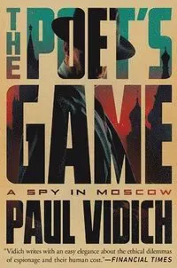 The Poet's Game: A Spy in Moscow