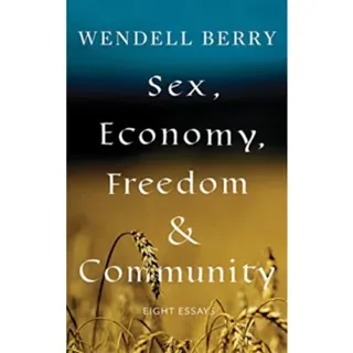 Sex, Economy, Freedom, & Community