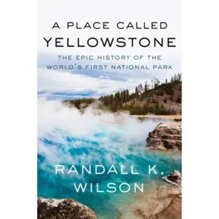 A Place Called Yellowstone