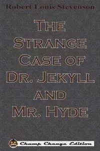 The Strange Case of Dr. Jekyll and Mr. Hyde