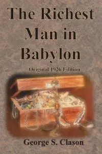 The Richest Man in Babylon Original 1926 Edition