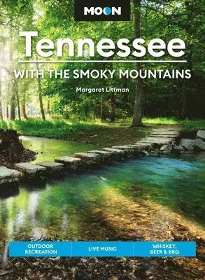 Moon Tennessee: With the Smoky Mountains (Ninth Edition)