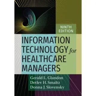 Information Technology for Healthcare Managers