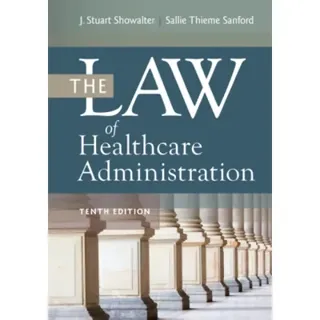 The Law of Healthcare Administration