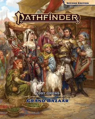 Pathfinder Lost Omens: The Grand Bazaar (P2)
