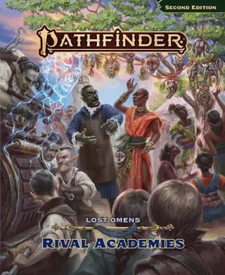 Pathfinder Lost Omens Rival Academies (P2)