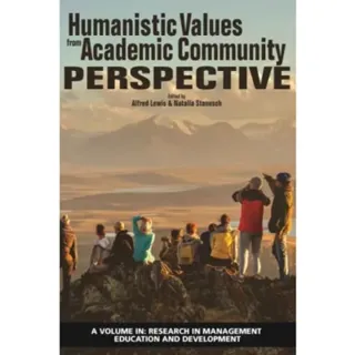 Humanistic Values from Academic Community Perspective