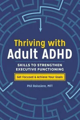 Thriving with Adult ADHD