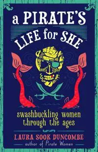 A Pirate's Life for She