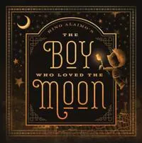 Boy Who Loved the Moon