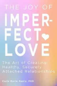 The Joy of Imperfect Love