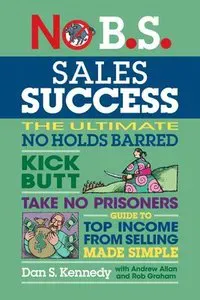 No B.S. Sales Success