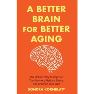 A Better Brain for Better Aging