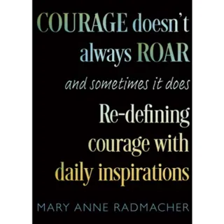 Courage Doesn't Always Roar