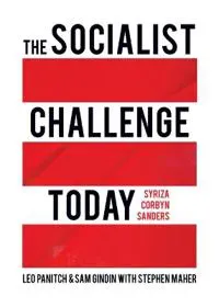The Socialist Challenge Today