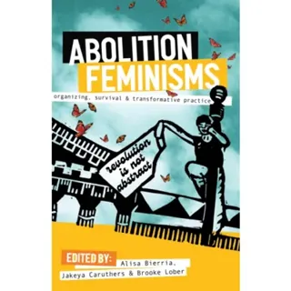 Abolition Feminisms