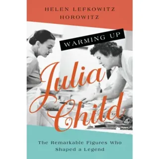 Warming Up Julia Child