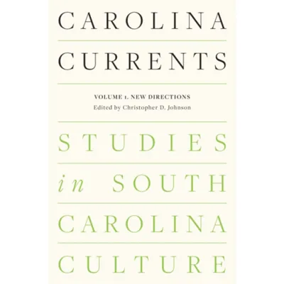 Carolina Currents, Studies in South Carolina Culture