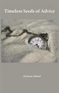 Timeless Seeds of Wisdom and Advice