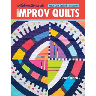 Adventures in Improv Quilts