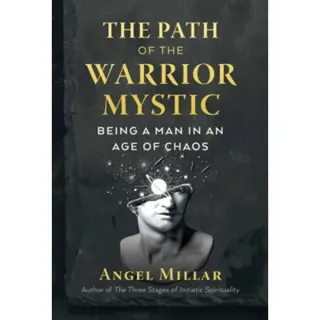 The Path of the Warrior-Mystic