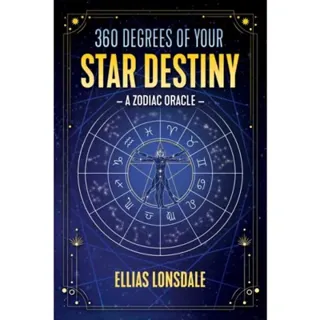 360 Degrees Of Your Star Destiny : A Zodiac Oracle