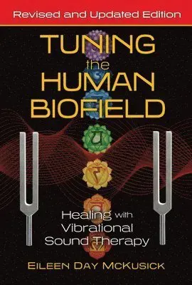Tuning the Human Biofield