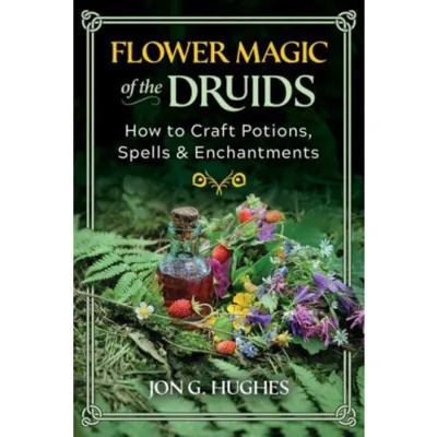 Flower Magic of the Druids