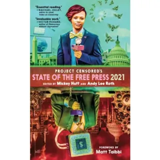 Project Censored''s State of the Free Press 2021