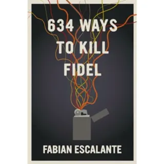 634 Ways to Kill Fidel