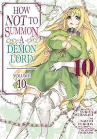 How Not to Summon a Demon Lord (Manga) Vol. 10