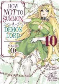 How Not to Summon a Demon Lord (Manga) Vol. 10