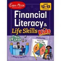 Financial Literacy and Life Skills for Kids, Ages 12-13