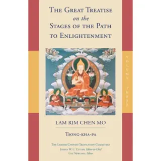 The Great Treatise on the Stages of the Path to Enlightenment (Volume 3)