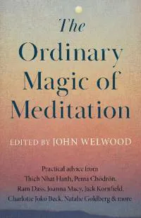 Ordinary Magic of Meditation