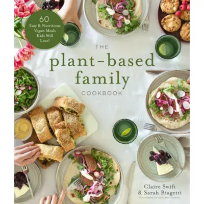 The Plant-Based Family Cookbook