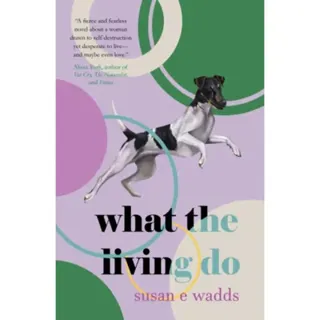 What the Living Do