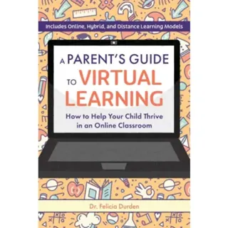 A Parent's Guide To Virtual Learning