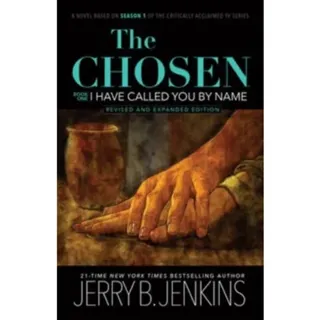 The Chosen: I Have Called You by Name (Revised & Expanded)