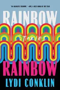 Rainbow Rainbow: Stories