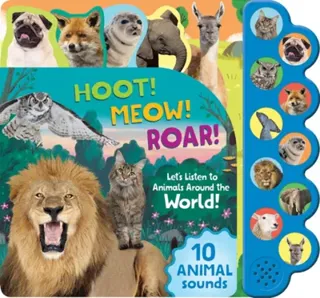 Hoot! Meow! Roar!