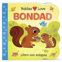 Babies Love Bondad / Babies Love Kindness (Spanish Edition)