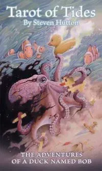 Tarot of Tides: The Adventures of a Duck Named Bob