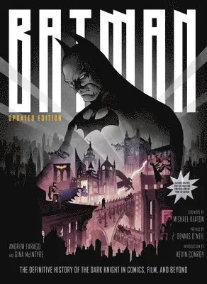 Batman: The Definitive History of the Dark Knight in Comics, Film, and Beyond (Updated Edition)