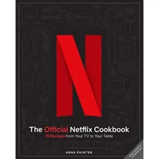 Netflix: The Official Cookbook